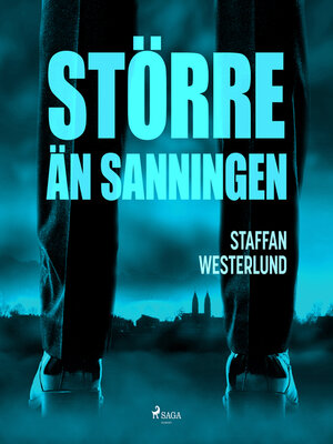 cover image of Större än sanningen